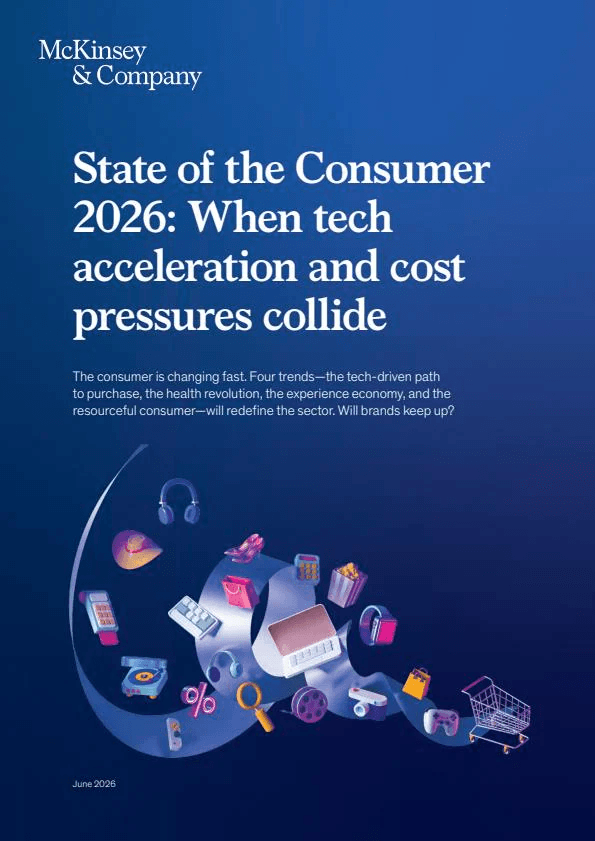 McKinsey & Company — State of the Consumer 2026: When tech acceleration and cost pressures collide